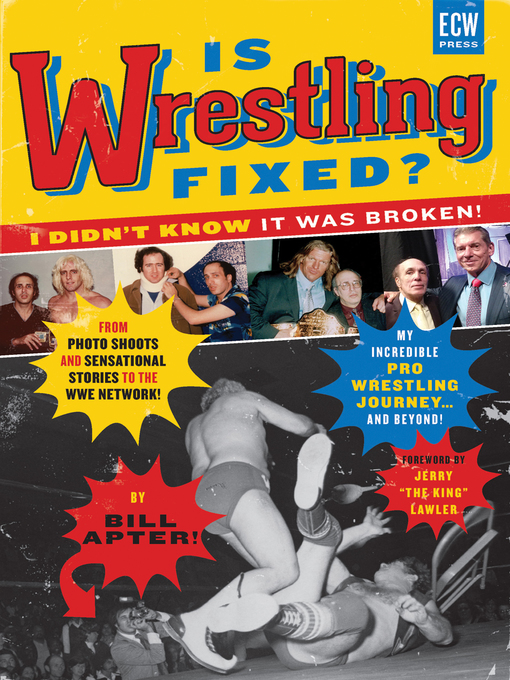 Title details for Is Wrestling Fixed? I Didn't Know It Was Broken! by Bill Apter - Available